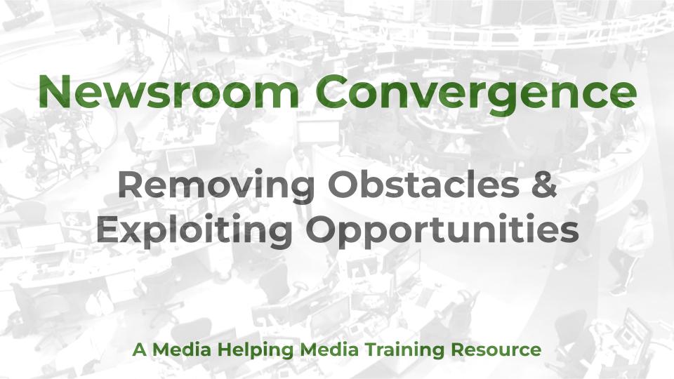 Newsroom Convergence - a MHM training article graphic