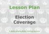 Lesson: Planning tips for effective election coverage Graphic for a Media Helping Media Lesson Plan