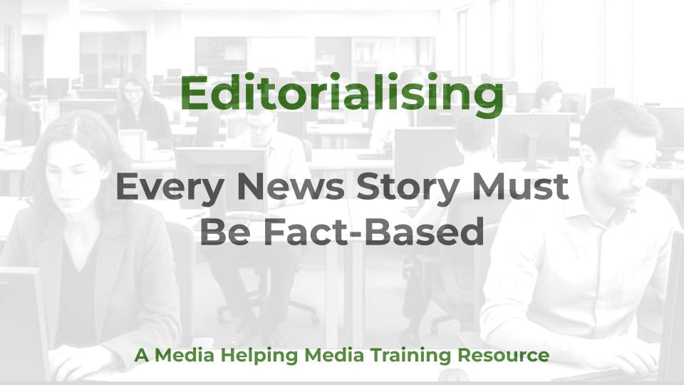 Editorialising In News - a MHM training article graphic
