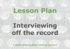 Lesson: Interviewing ‘off the record’ Graphic for a Media Helping Media Lesson Plan