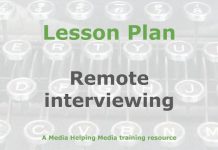 Protected: Lesson: Remote interviewing for journalists Graphic for a Media Helping Media Lesson Plan