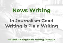In journalism, good writing is plain writing In journalism, good writing is plain writing - graphic for MHM training resource