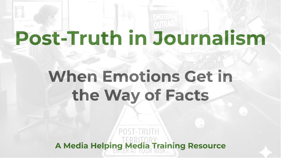 Post-Truth in Journalism - a MHM training article graphic