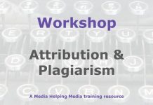 Workshop: Attribution and plagiarism Graphic for a Media Helping Media workshop outline