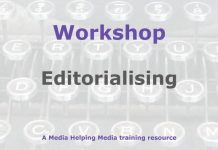 Workshop: Editorialising is not for news Graphic for a Media Helping Media workshop outline