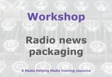Workshop: Constructing a news package for radio Graphic for a Media Helping Media workshop outline