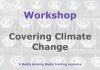 Workshop: Climate change Graphic for a Media Helping Media workshop outline