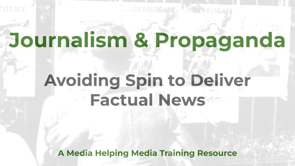 Journalism & Propaganda - a MHM training article graphic