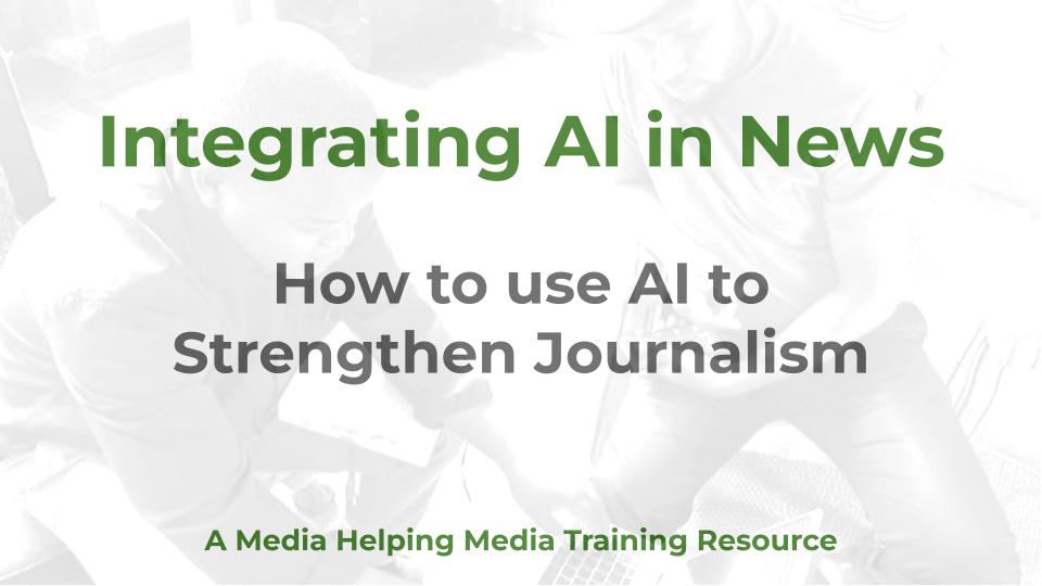 Integrating AI in News - a MHM training article graphic