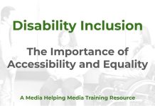 Creating an accessible and inclusive newsroom Title slide reading ‘Disability Inclusion: The Importance of Accessibility and Equality’, a Media Helping Media training resource. Behind the text, a faded photograph shows three colleagues talking, one of them a wheelchair user.